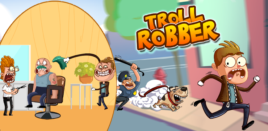 Troll Robber Mod APK 4.2 [Unlimited money]