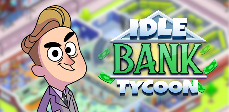 Idle Bank Tycoon: Money Empire 1.46.0 [Free shoping]