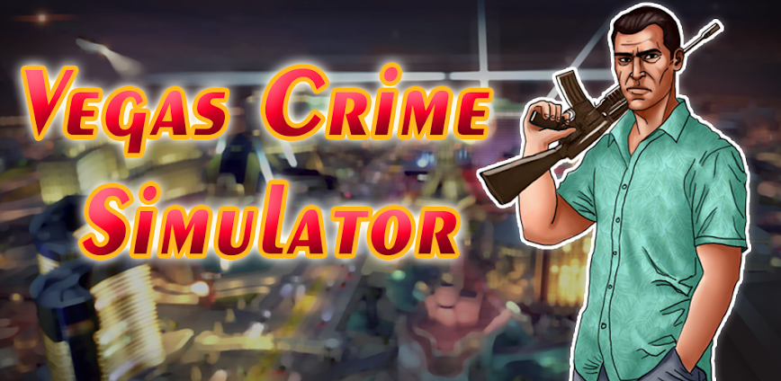 Vegas Crime Simulator Mod APK 6.5.1 [Unlimited money, gems]